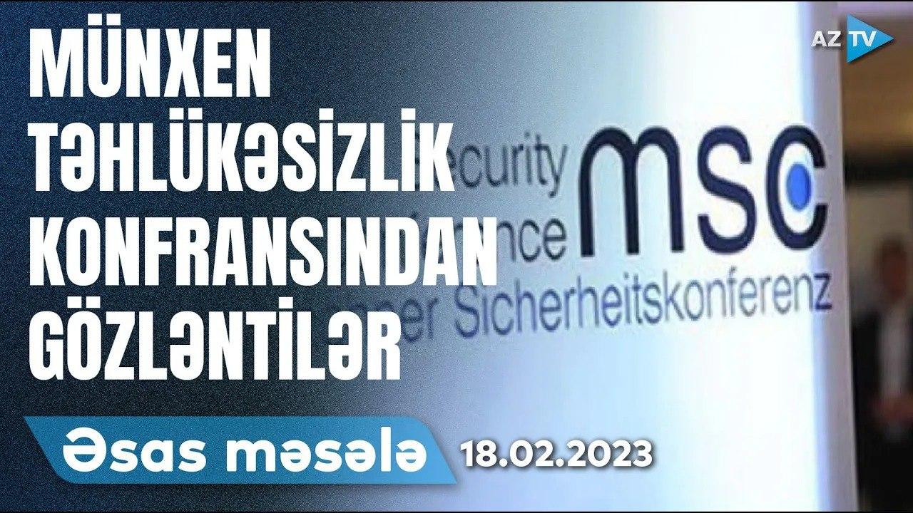 ƏSAS MƏSƏLƏ - 18.02.2023