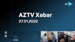 "AZTV Xəbər" (00:00) | 27.01.2022