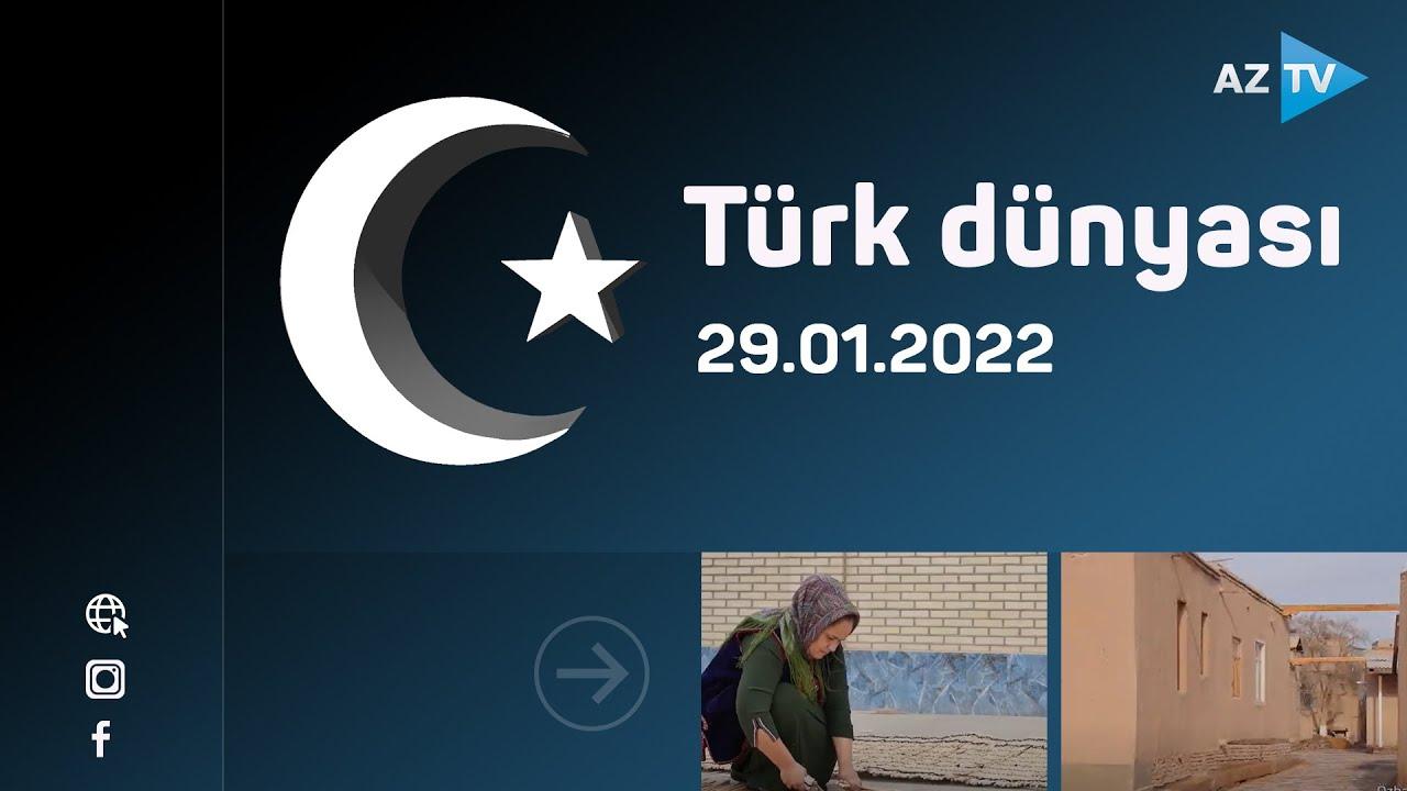 Türk dünyası | 29.01.2022