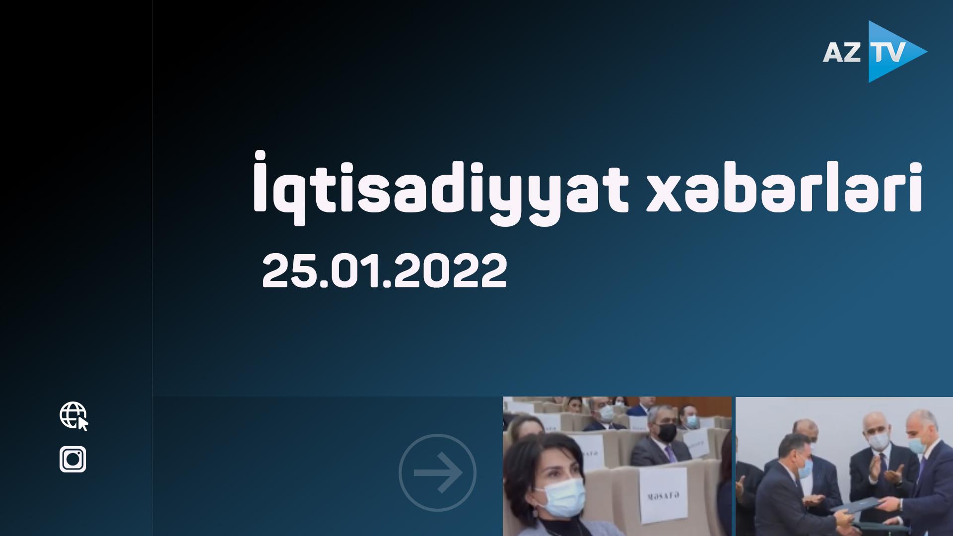 İqtisadiyyat xəbərləri | 25.01.2022