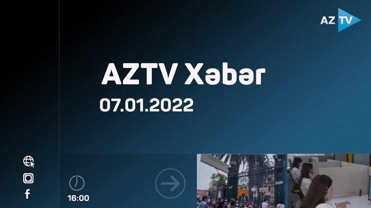 AZTV Xəbər 16:00 | 07.01.2022