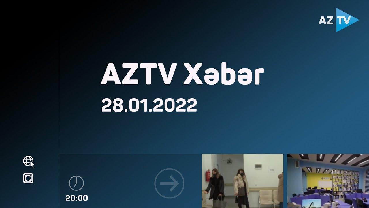 AZTV Xəbər 20:00  - 28.01.2022
