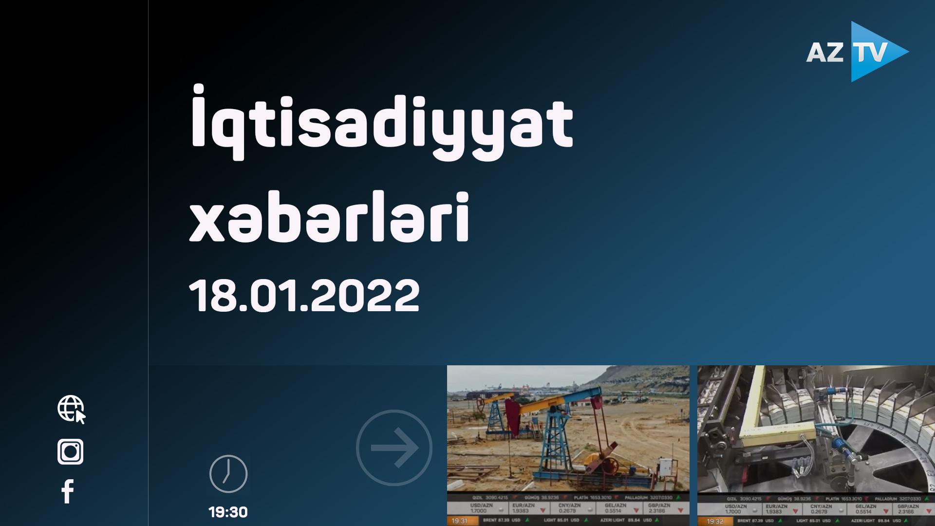 İqtisadiyyat xəbərləri | 18.01.2022