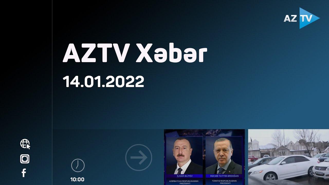 AZTV Xəbər (10:00) | 14.01.2022