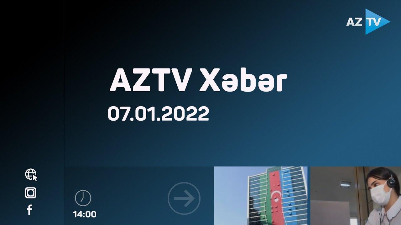 AZTV Xəbər 14:00 | 07.01.2022