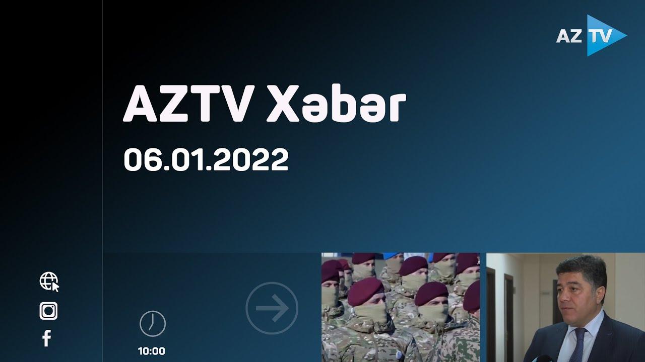 AZTV Xəbər 10:00 | 06.01.2022