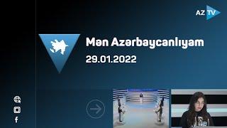 Mən Azərbaycanlıyam / 29.01.2022