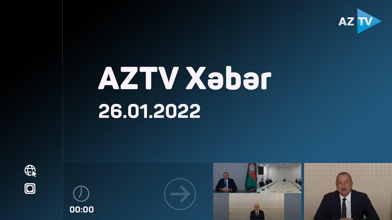 "AZTV Xəbər" (00:00) | 26.01.2022