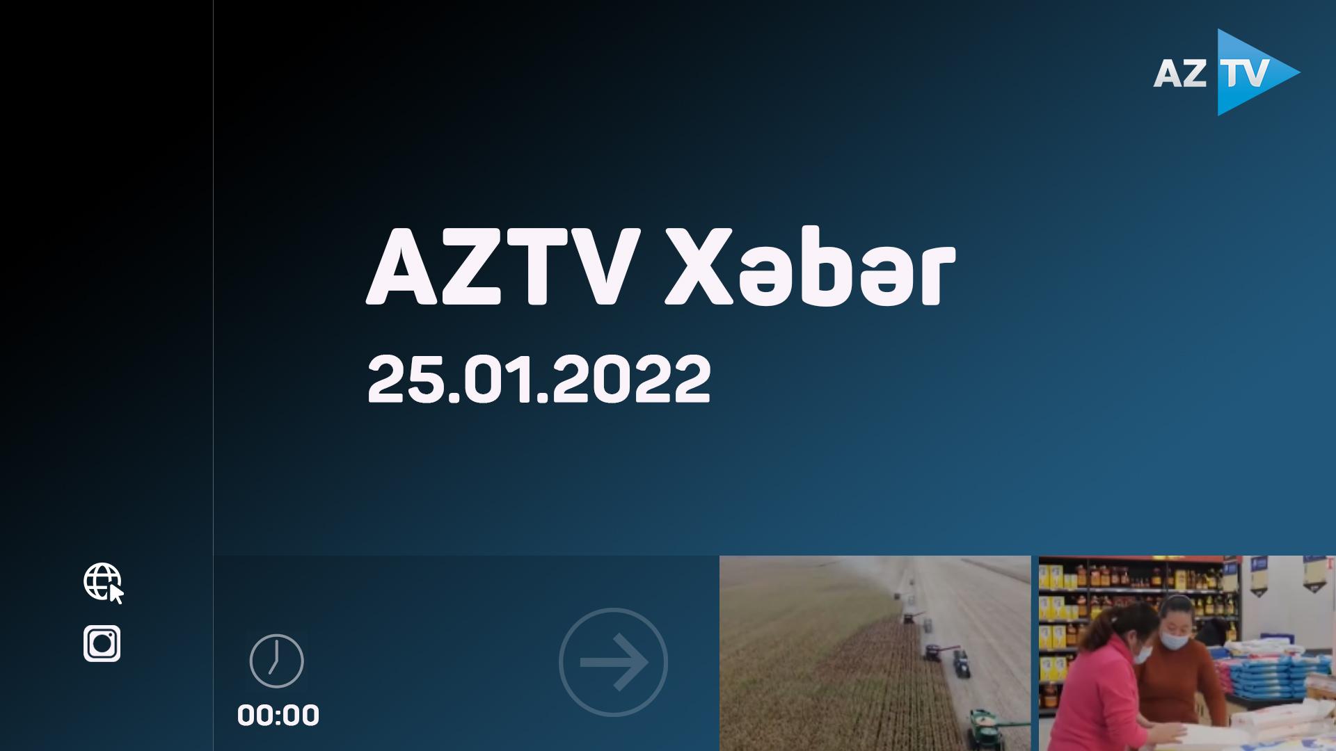 "AZTV Xəbər" (00:00) | 25.01.2022