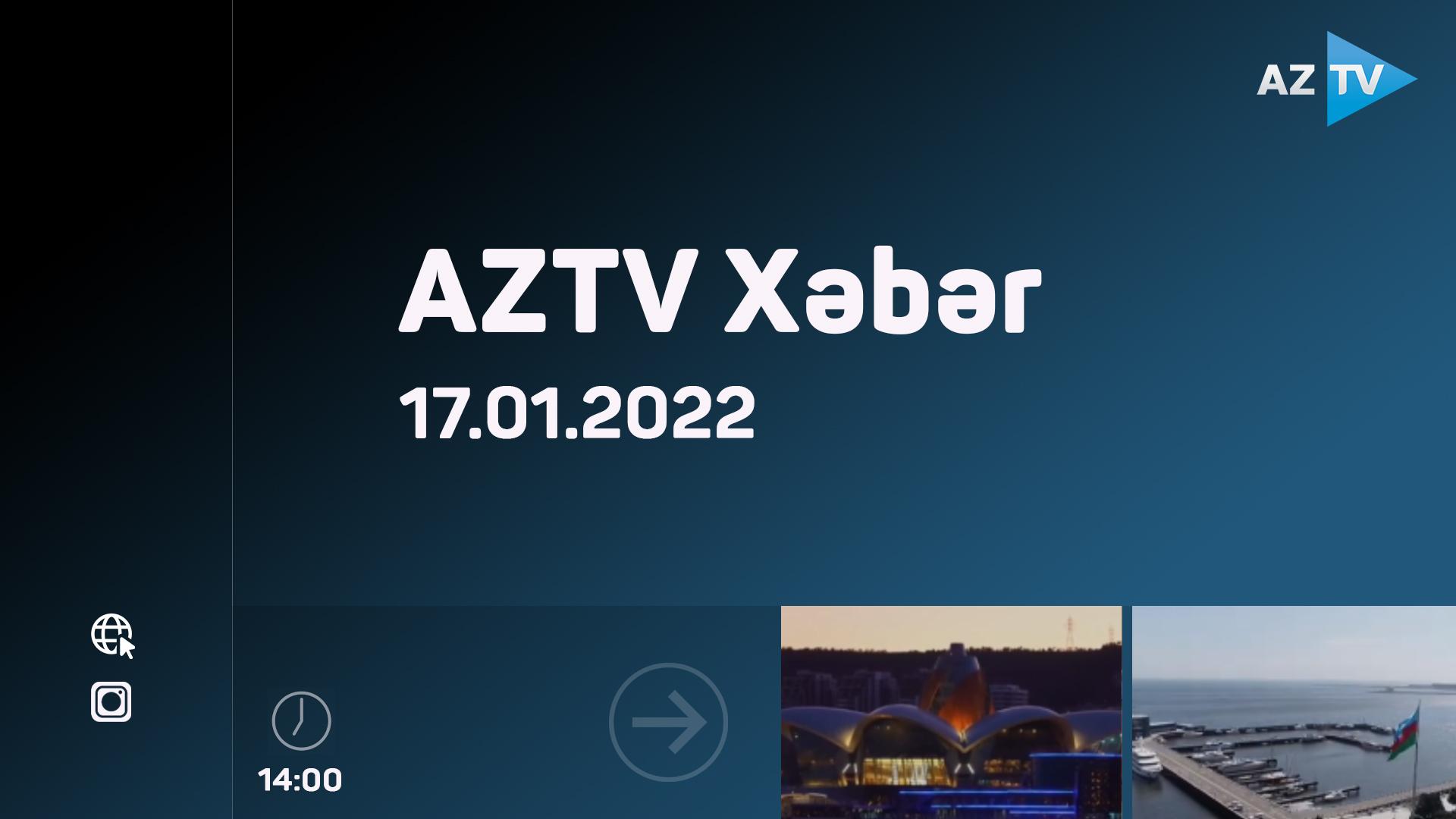 "AZTV Xəbər" (14:00) | 17.01.2022