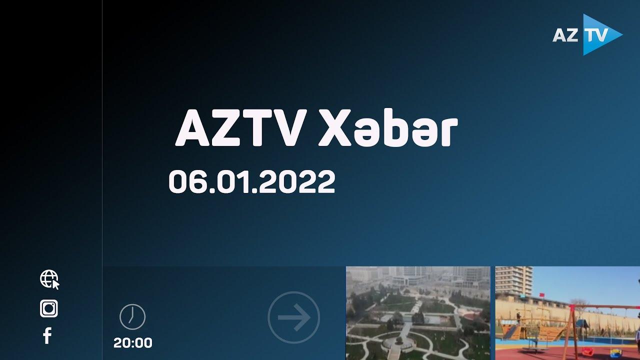 AZTV Xəbər 20:00 | 06.01.2022