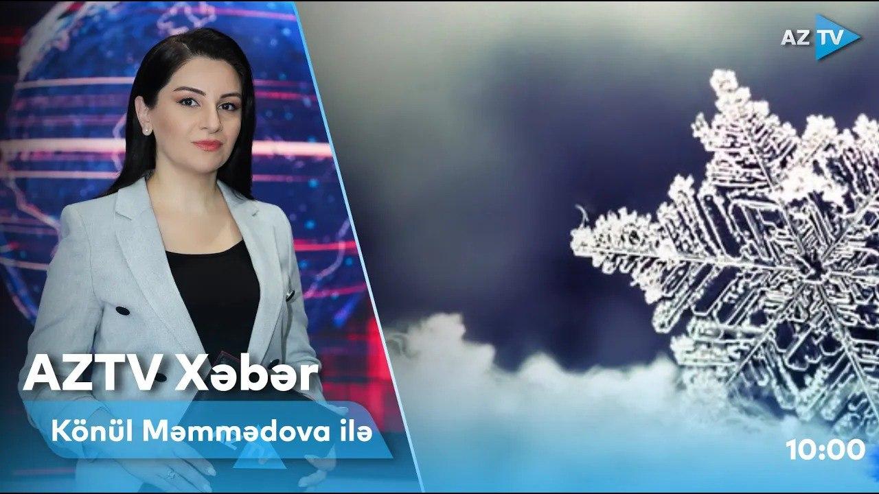 "AZTV Xəbər" (10:00)  10.01.2023