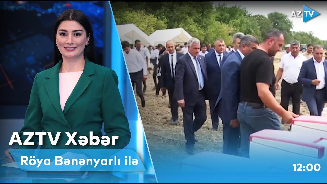 "AZTV Xəbər" (12:00) | 24.07.2022