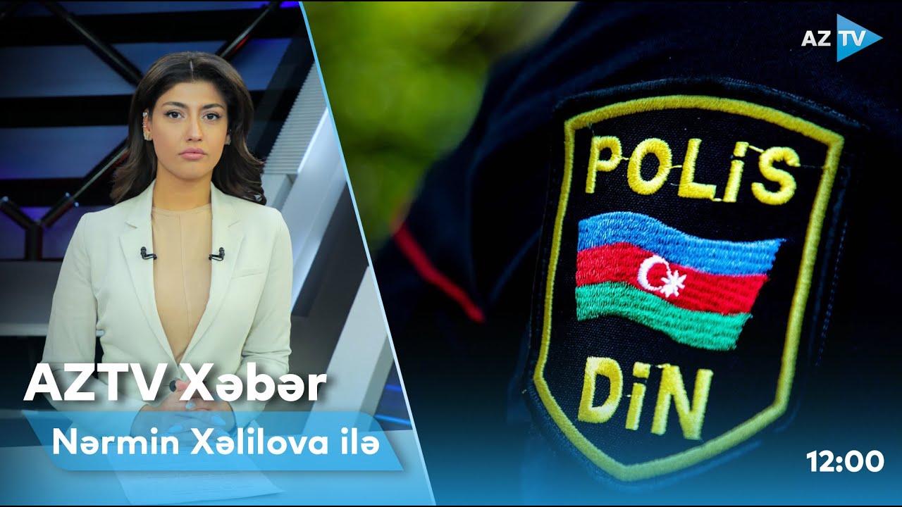 "AZTV Xəbər" (12:00) | 02.07.2022