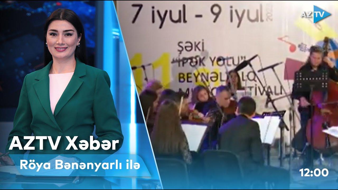 "AZTV Xəbər" (12:00) | 10.07.2022