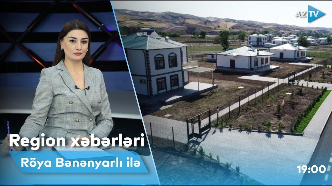 Region xəbərləri - 19.07.2022