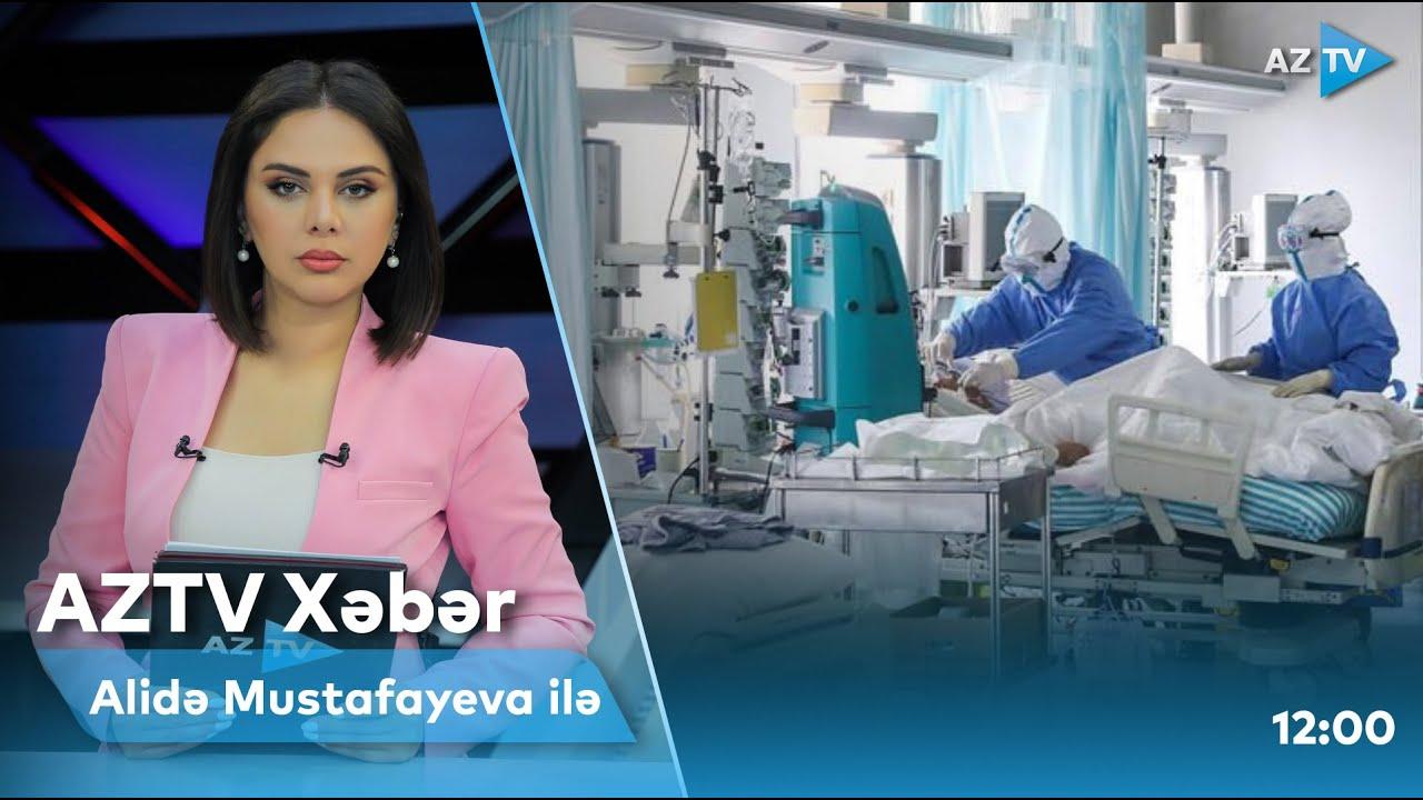 "AZTV Xəbər" (12:00) | 20.07.2022