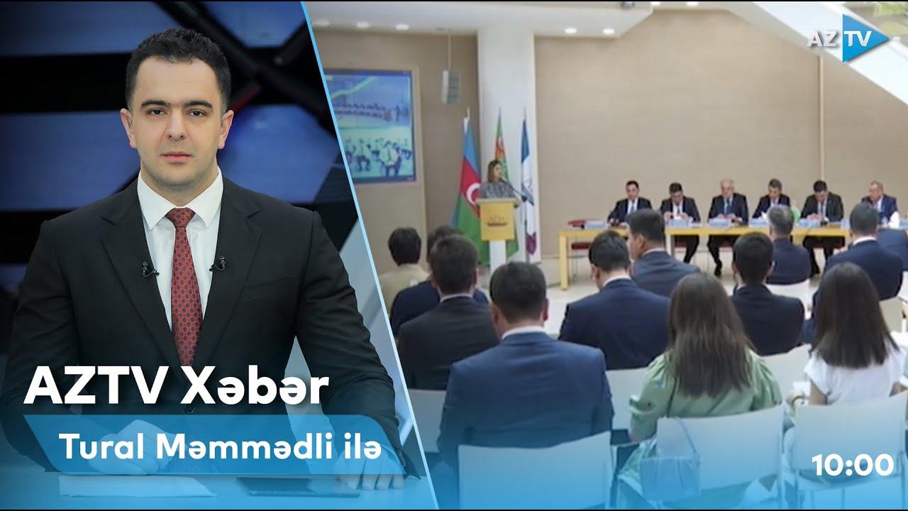 "AZTV Xəbər" (10:00) | 08.06.2022