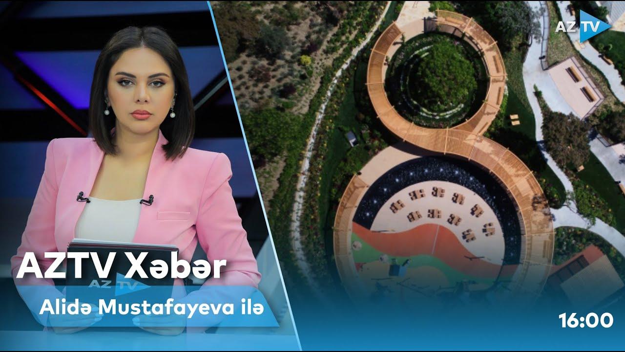 "AZTV Xəbər" (16:00) | 08.06.2022