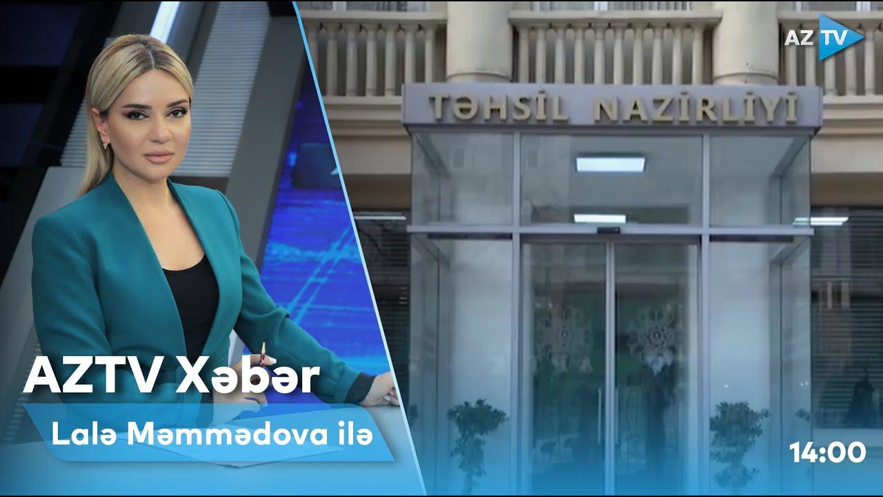 "AZTV Xəbər" (14:00) | 20.06.2022