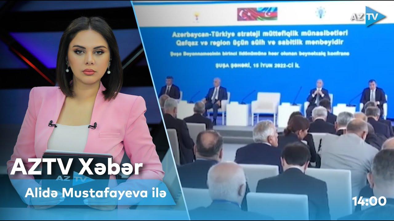 "AZTV Xəbər" (14:00) | 15.06.2022
