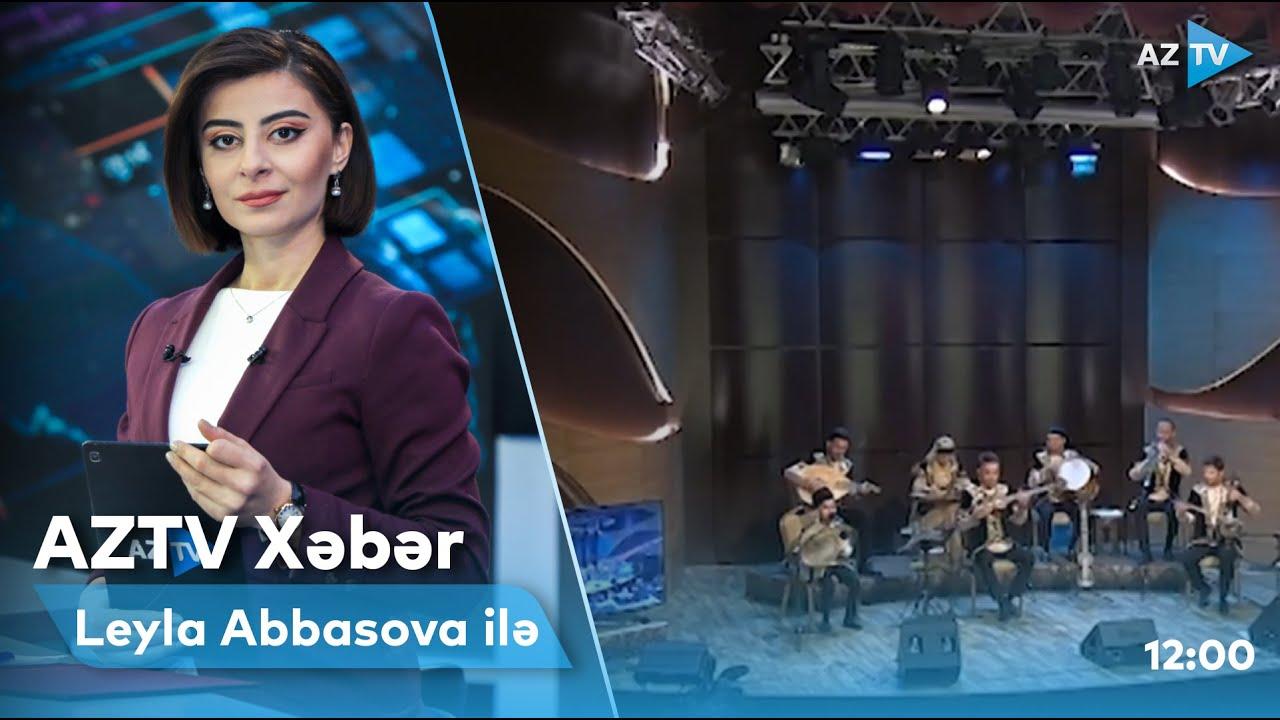 "AZTV Xəbər" (12:00) | 21.06.2022