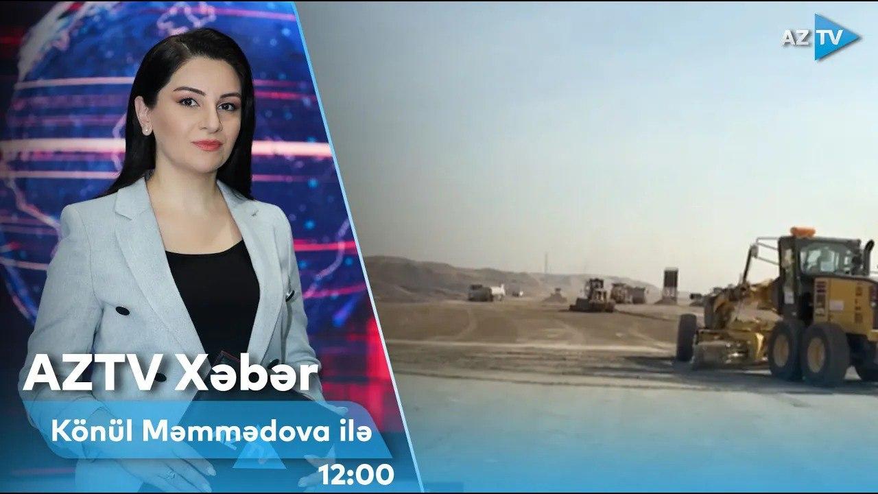 "AZTV Xəbər" (12:00) | 28.02.2023