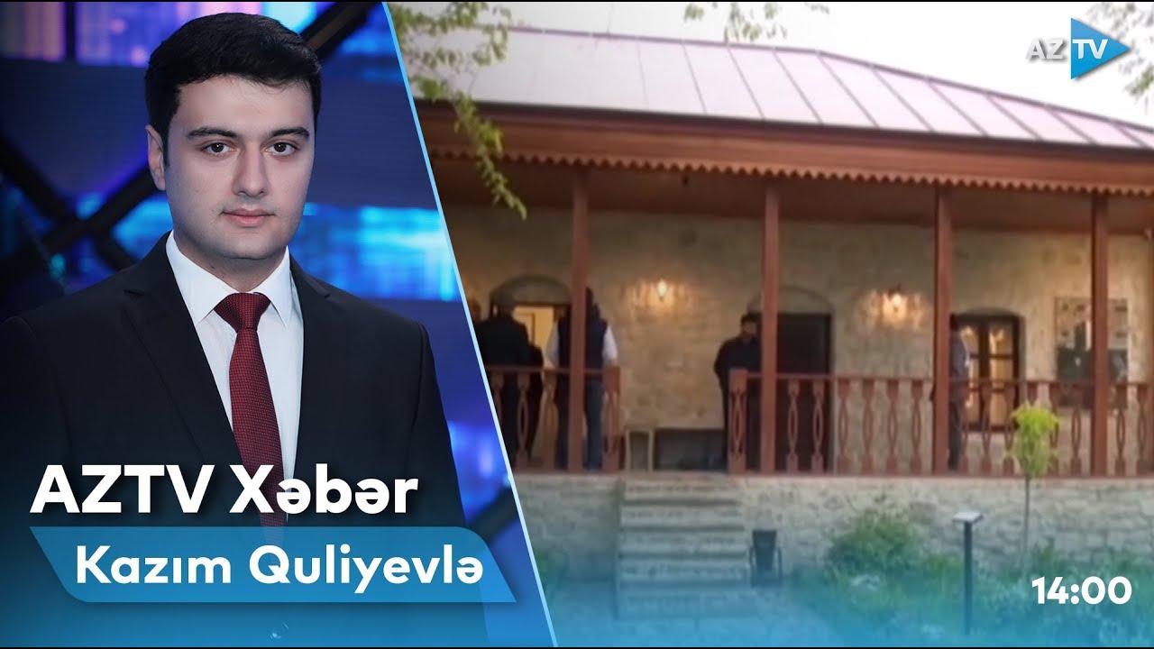 "AZTV Xəbər" (14:00) | 24.05.2022
