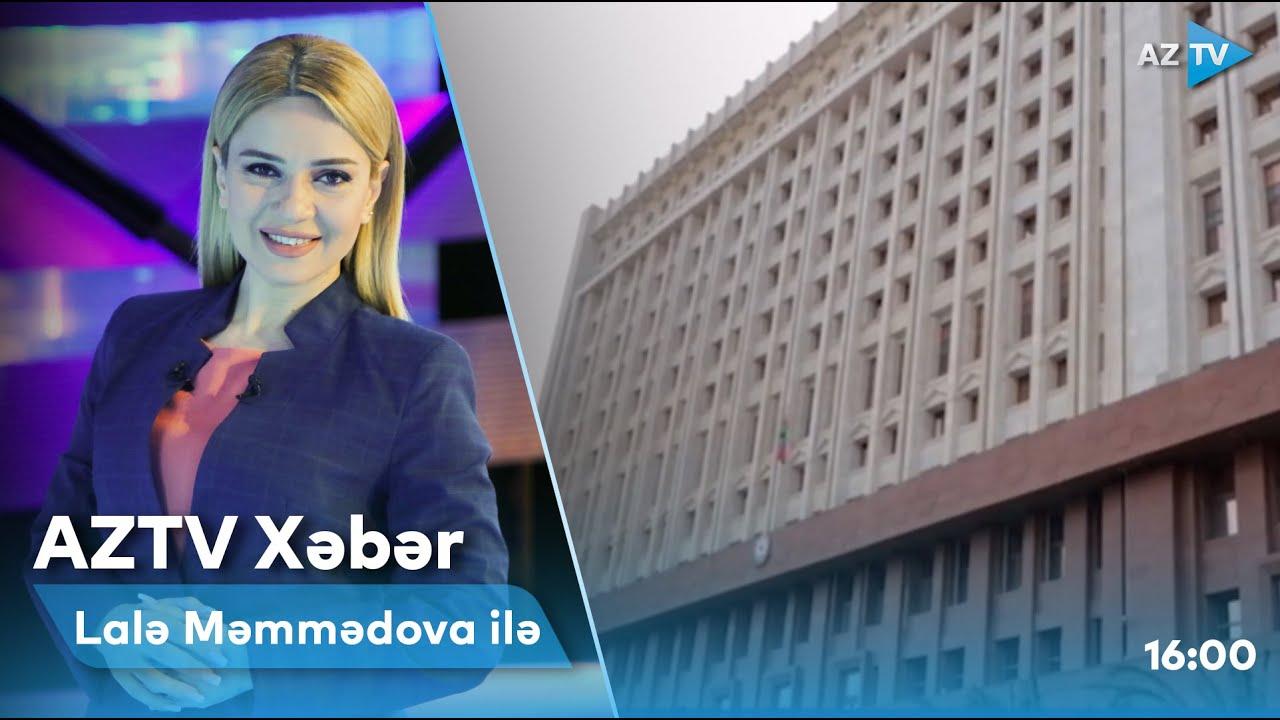 "AZTV Xəbər" (16:00) | 17.05.2022