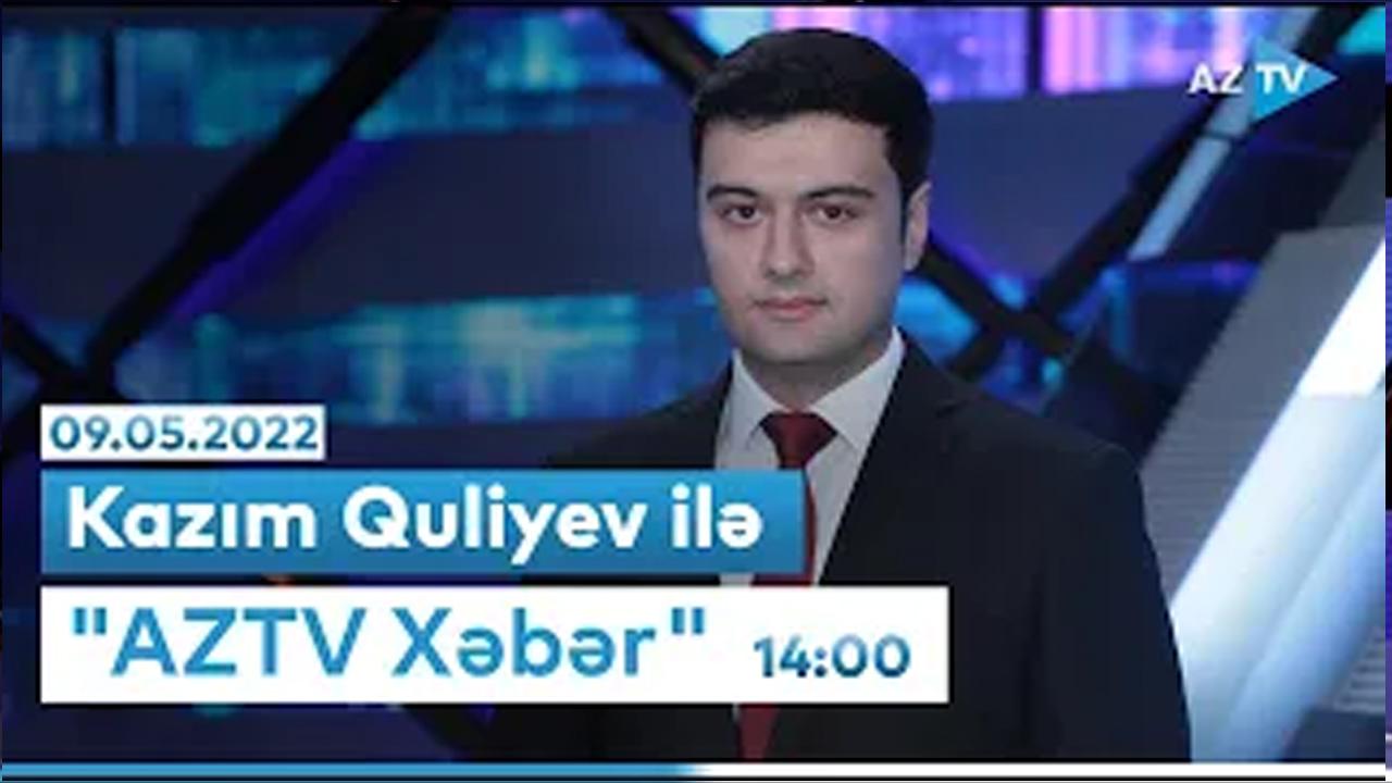 "AZTV Xəbər" (14:00) | 09.05.2022