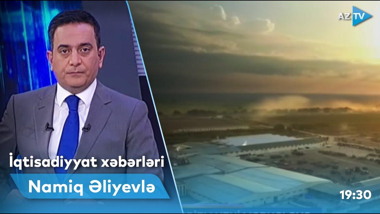 İqtisadiyyat xəbərləri - 26.05.2022