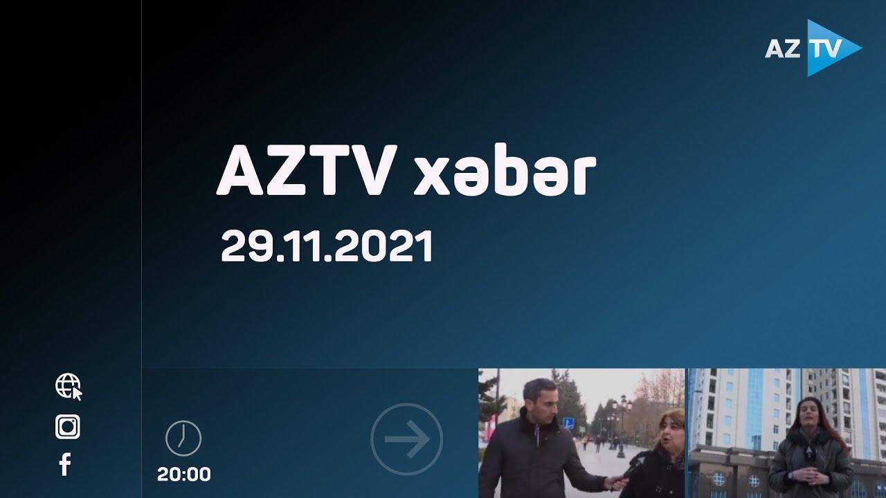 AZTV xəbər 20:00 - 29.11.2021
