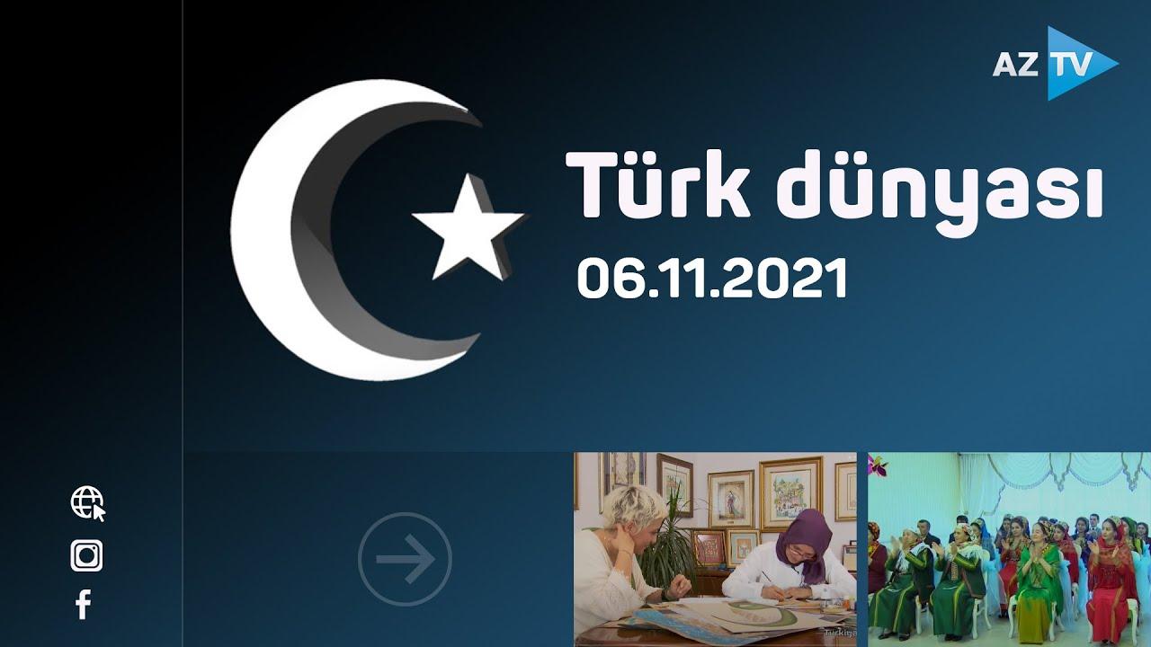 Türk dünyası / 06.11.2021