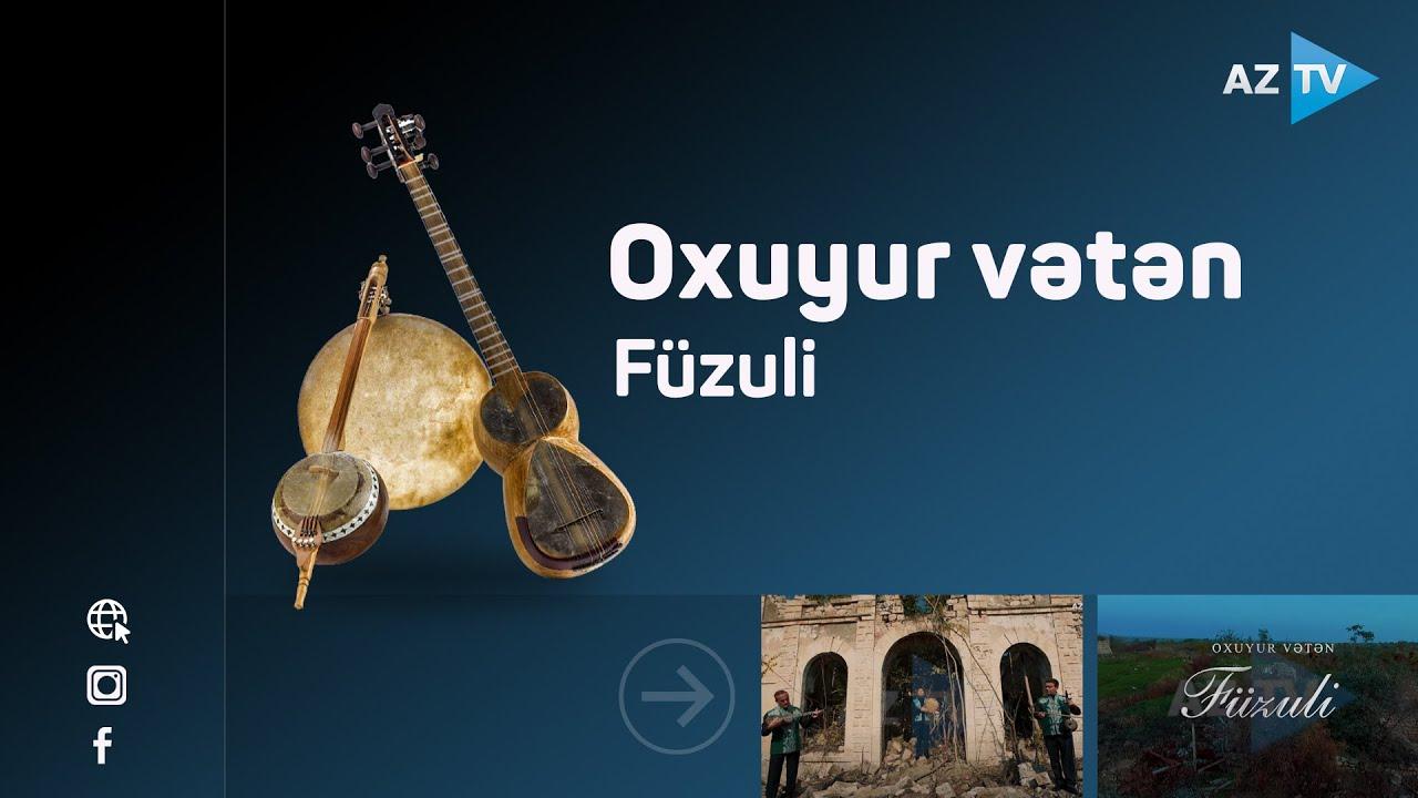 Oxuyur Vətən - Füzuli / 05.11.2021