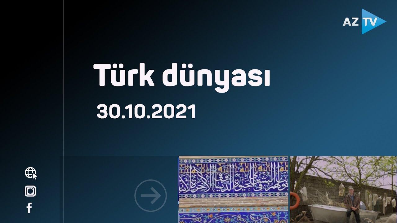 Türk dünyası / 30.10.2021