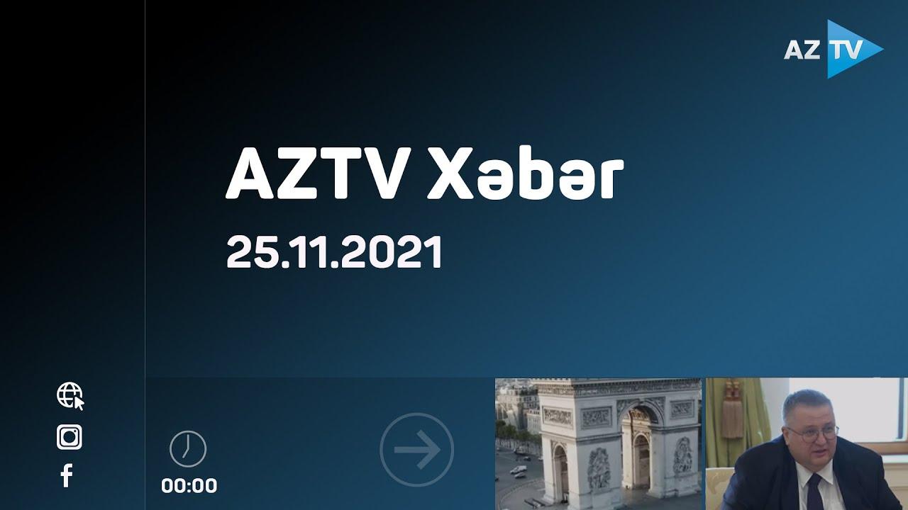 AZTV Xəbər - 00:00 / 25.11.2021