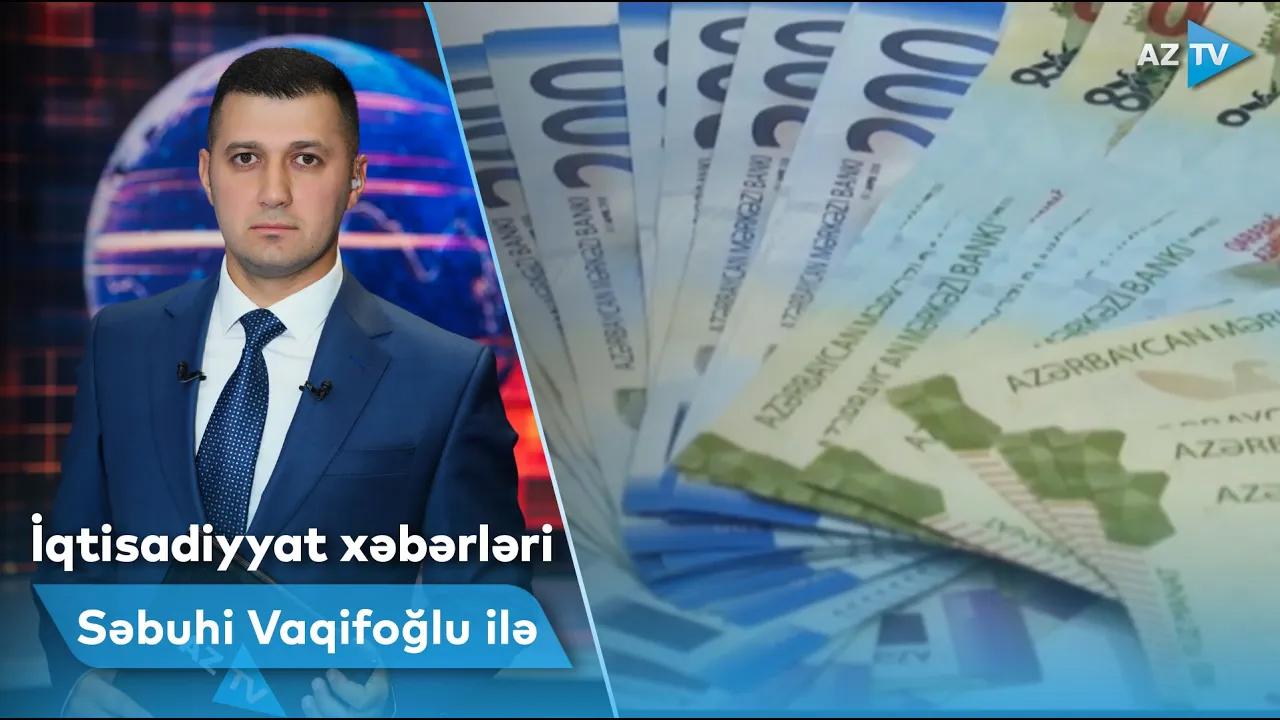 İqtisadiyyat xəbərləri | 31.10.2022