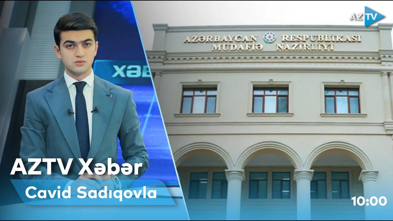 "AZTV Xəbər" 10:00 - 07.09.2022