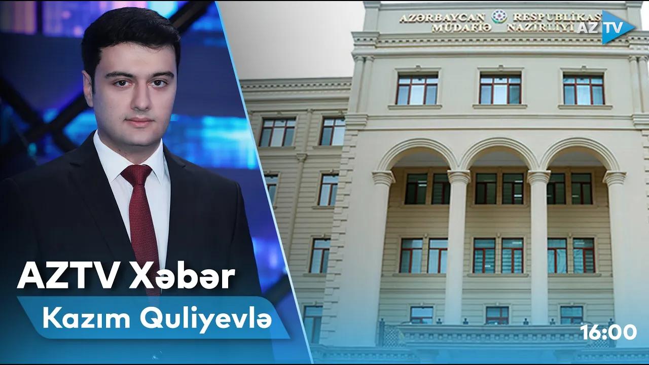 "AZTV Xəbər" (16:00) | 04.09.2022
